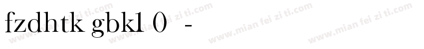 fzdhtk gbk1 0字体字体转换